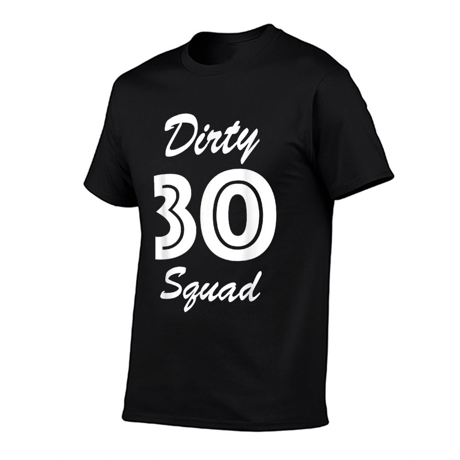 30th Birthday - Thirty Squad Dirty Thirty  Soft T-Shirt