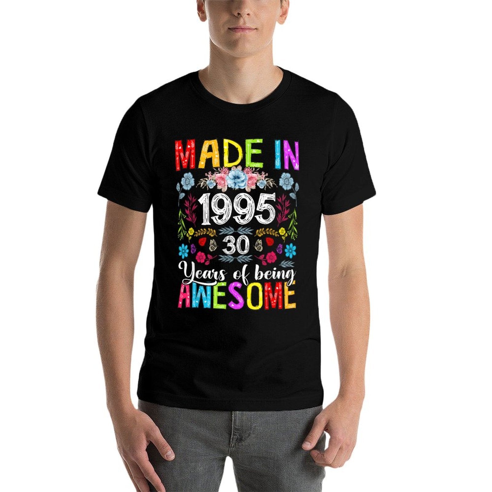 30 Years Old Made In 1995 Funny Floral 30th Birthday Women  Tagless Design T-Shirt