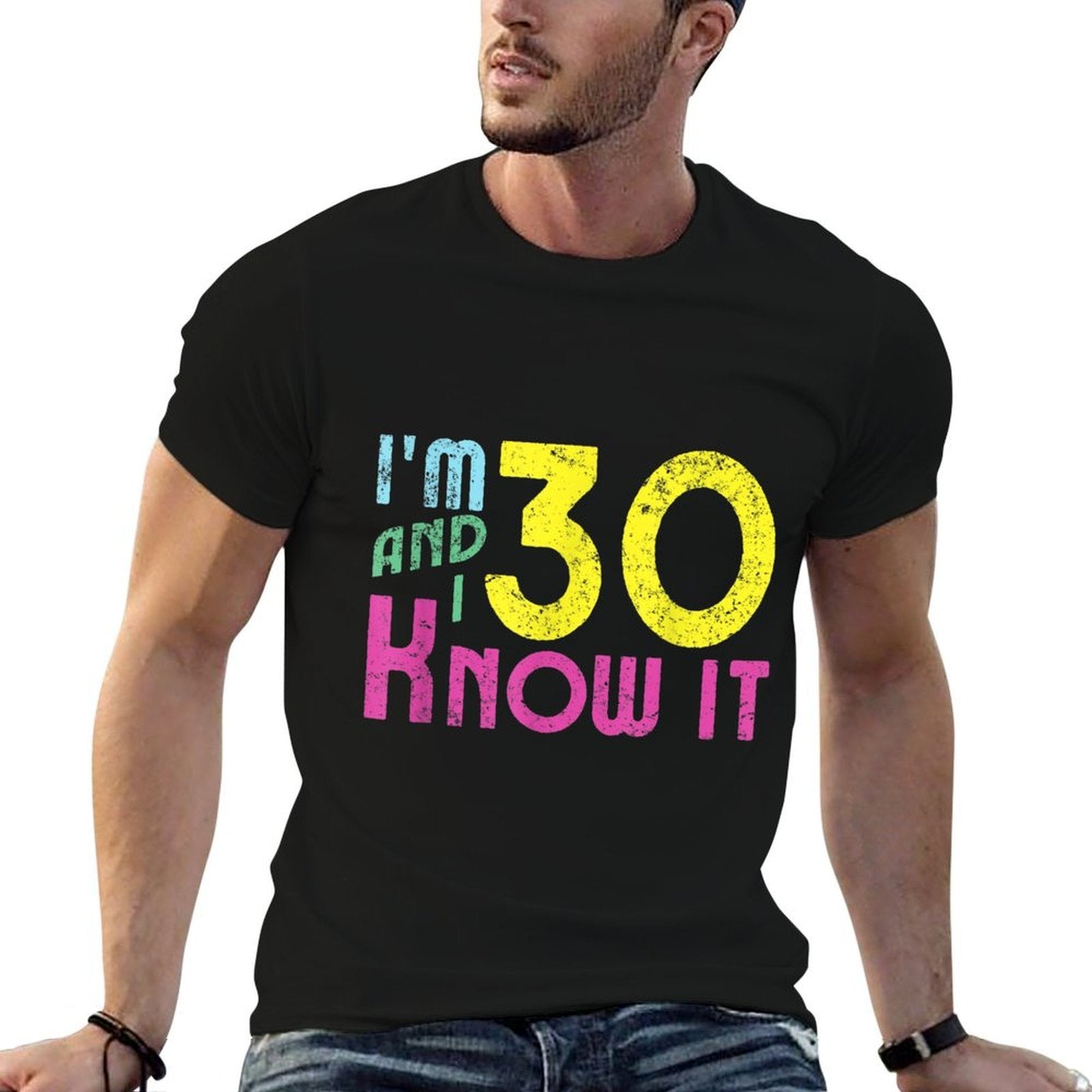 30th Birthday Funny, I'm Thirty & I Know It  Vintage-inspired T-Shirt