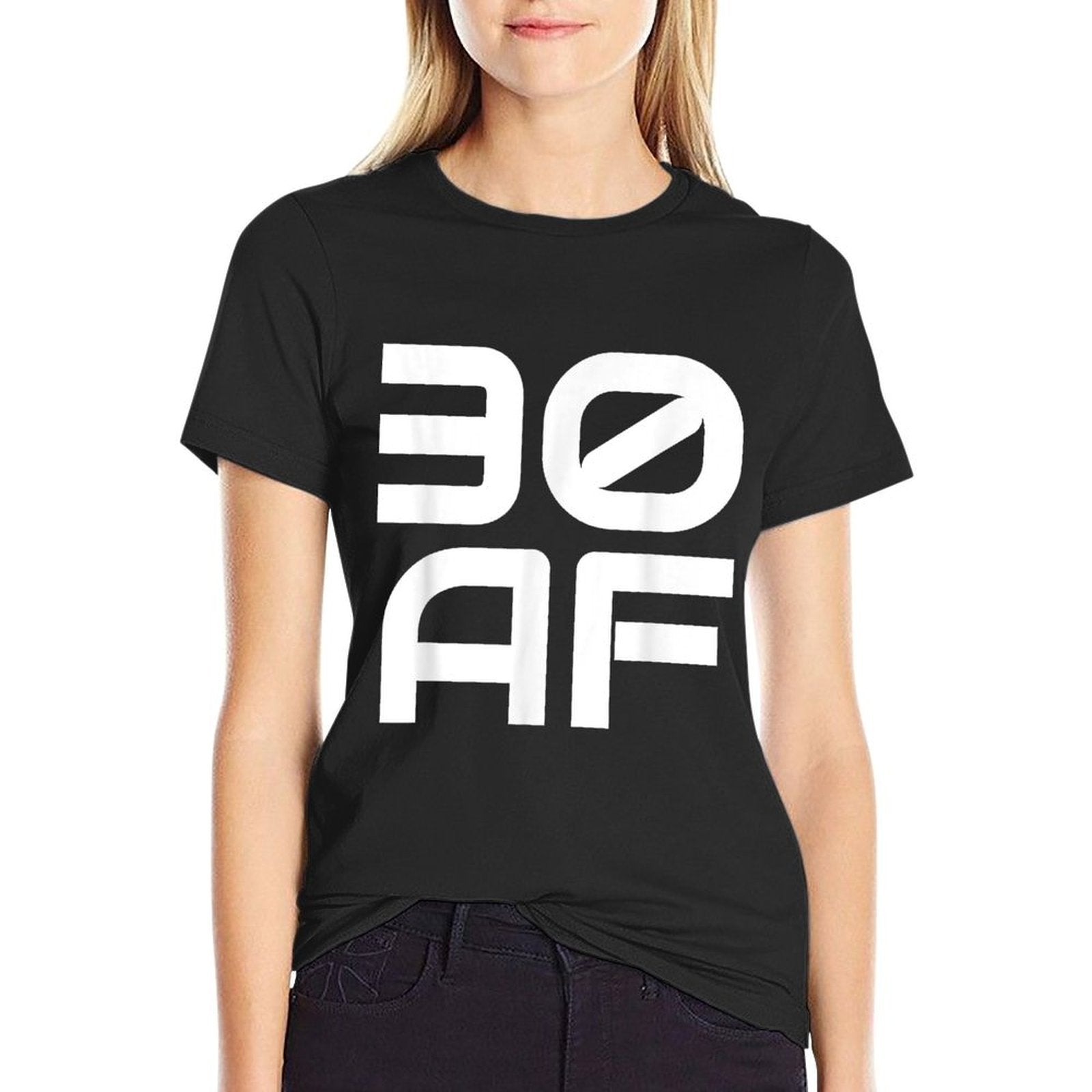 30 AF - 30th Birthday For Women Men Bday Gift  Quick-drying T-Shirt