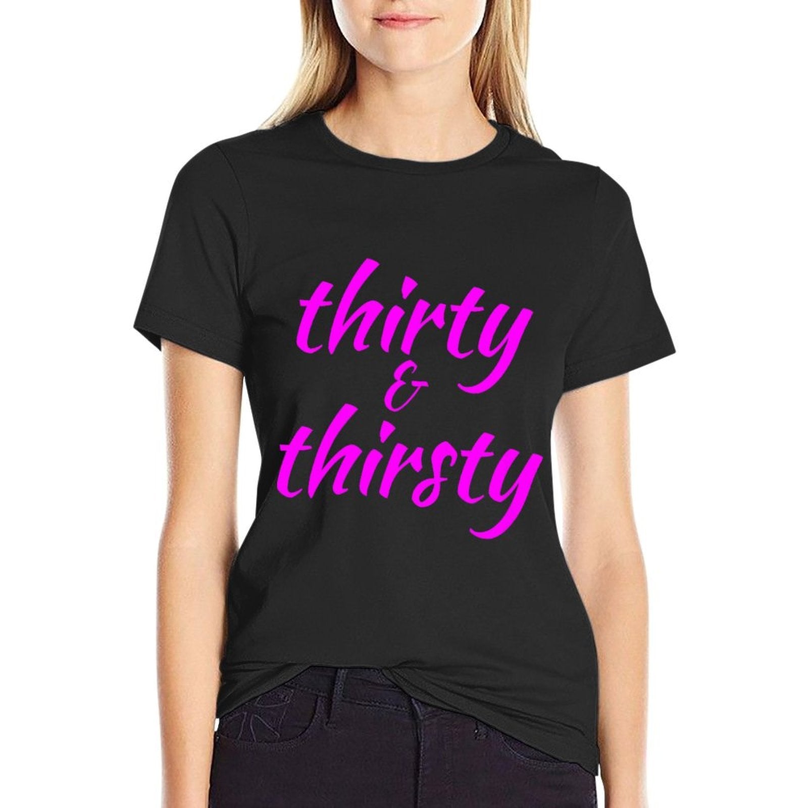 30th Birthday Gift Thirty & Thirsty Pink  Vintage-inspired T-Shirt