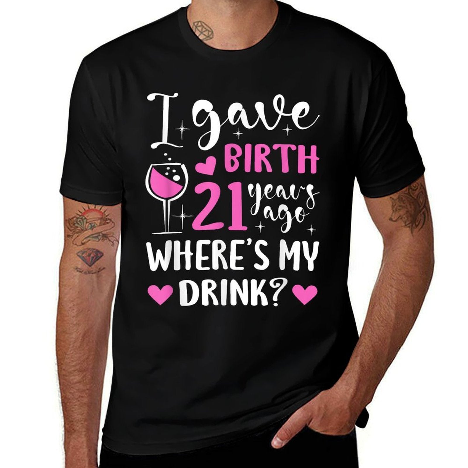 21st Birthday I Gave Birth 21 Years Ago Wheres My Drink  Polyester Blend T-Shirt