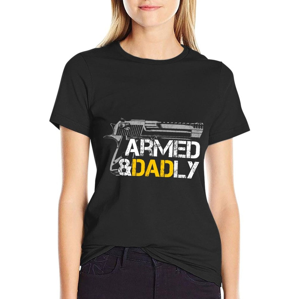 Armed And Dadly Desert Eagle Pistol Army Dad  Stretchy T-Shirt