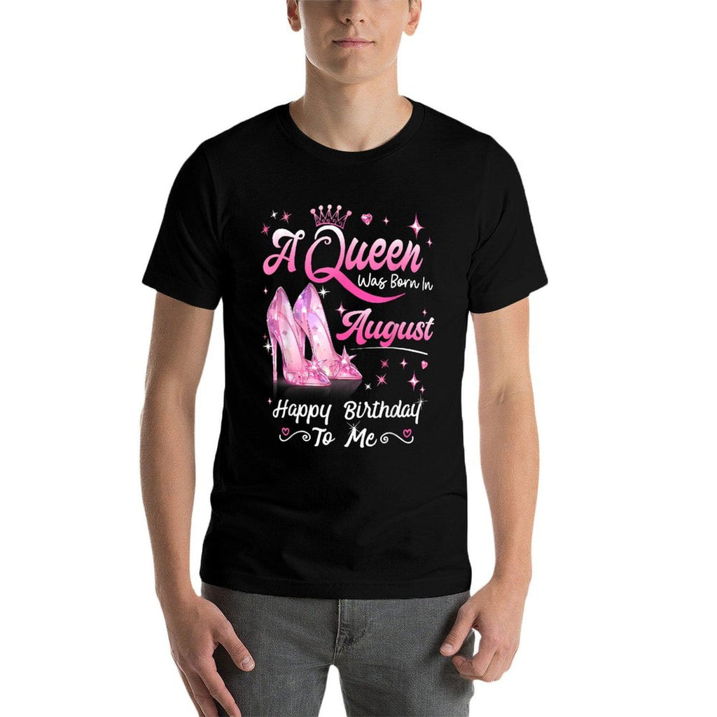 A Queen Was Born In August Happy Birthday To Me Bday Girl  Soft T-Shirt