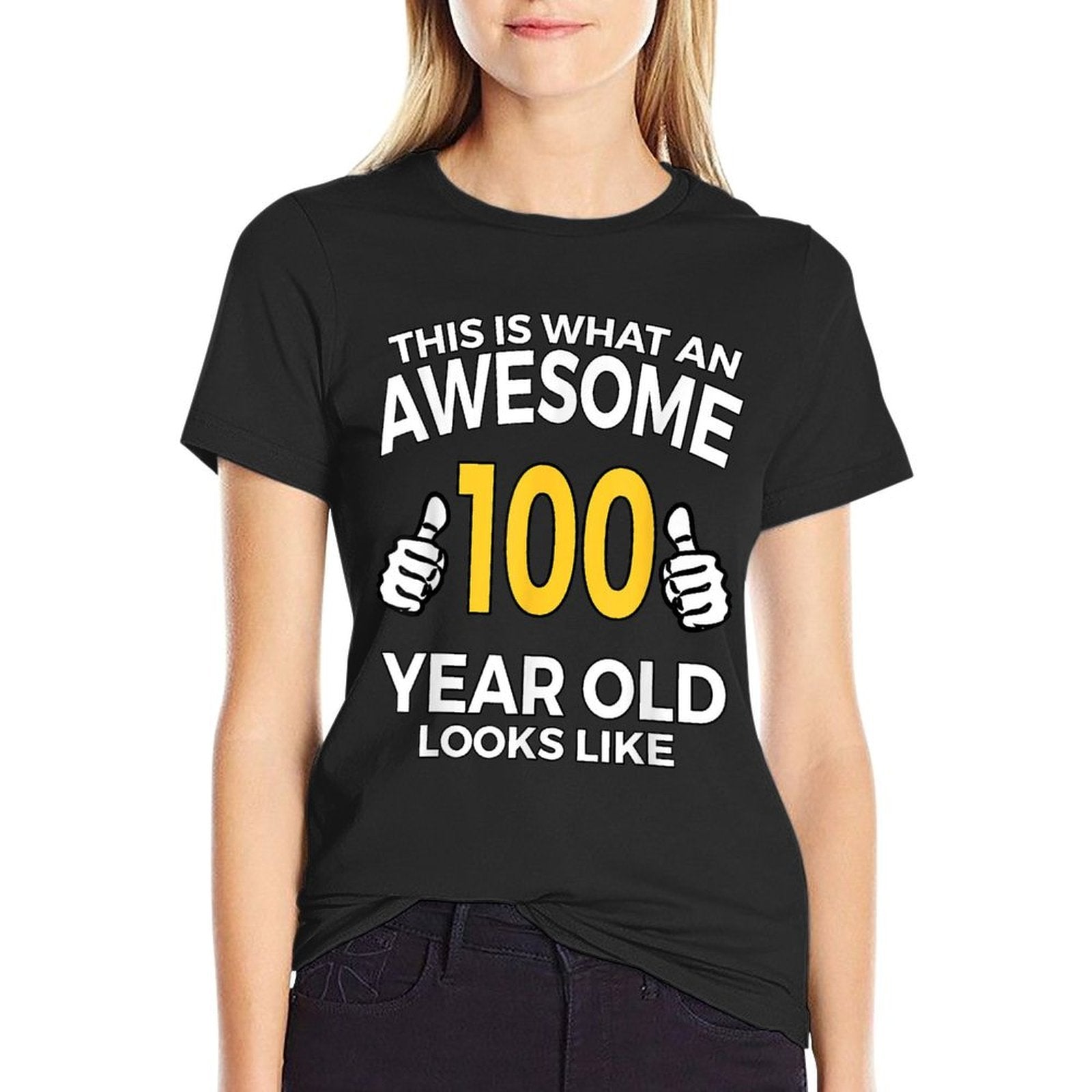 100th Birthday T Funny 100 Years Old Gifts  Durable T-Shirt