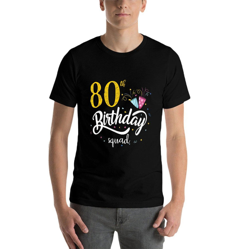 80th Birthday Squad 80 Party Crew Group Friends BDay Gifts  Graphic-printed T-Shirt