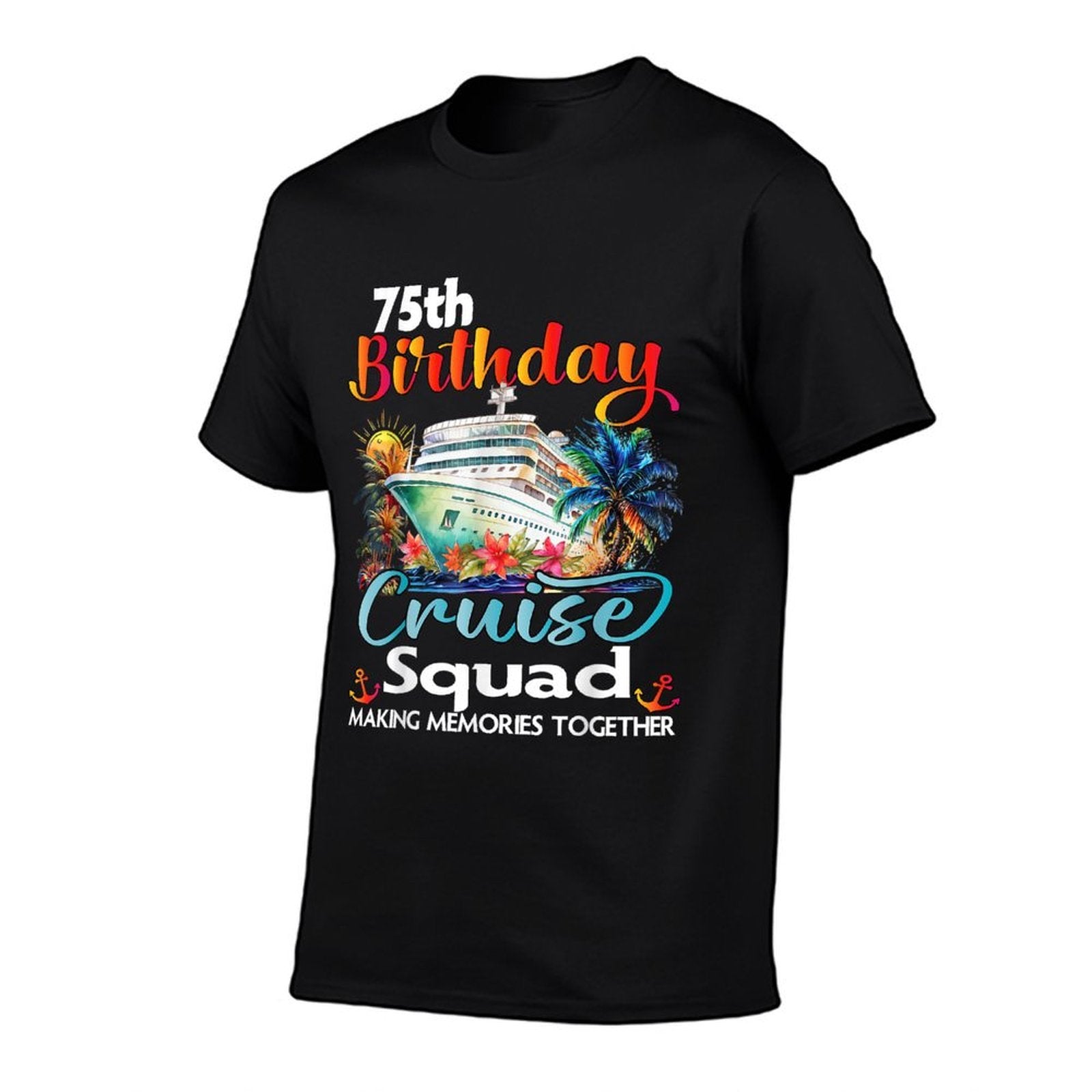 75th Birthday Cruise Squad Friends Family Vacation Matching  Durable T-Shirt
