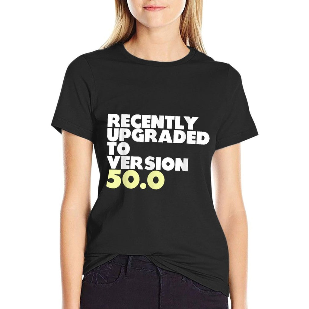 50th Birthday Gift Recently Upgraded to Version 50.0  Wrinkle-resistant T-Shirt