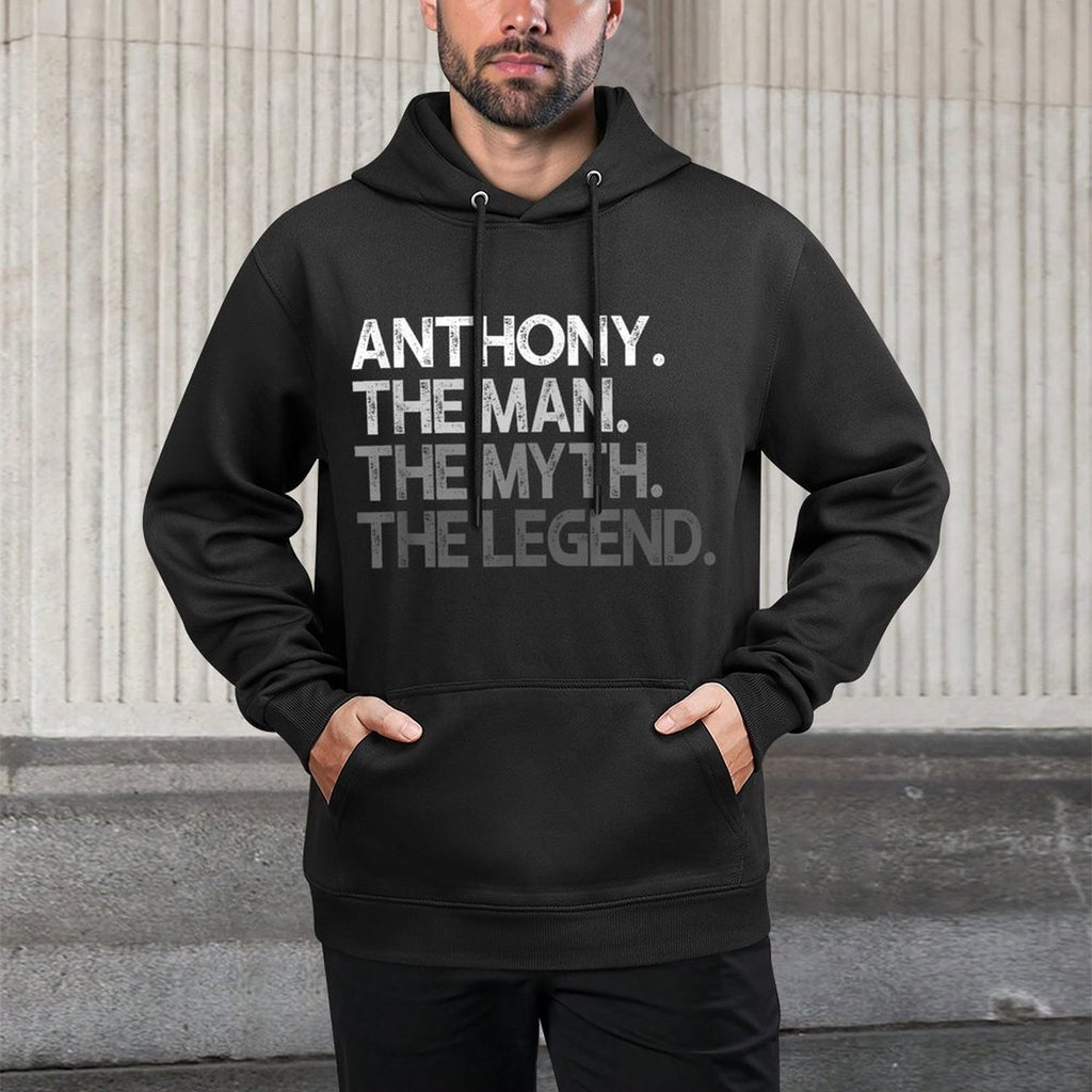 Anthony Gift The Man Myth Legend Shape Retention Hoodie