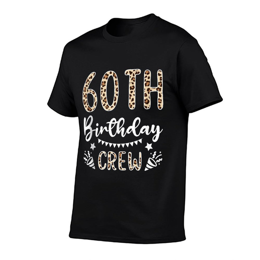 60 Birthday Party with Leopard Print 60th Birthday Crew  Fade-proof Color T-Shirt