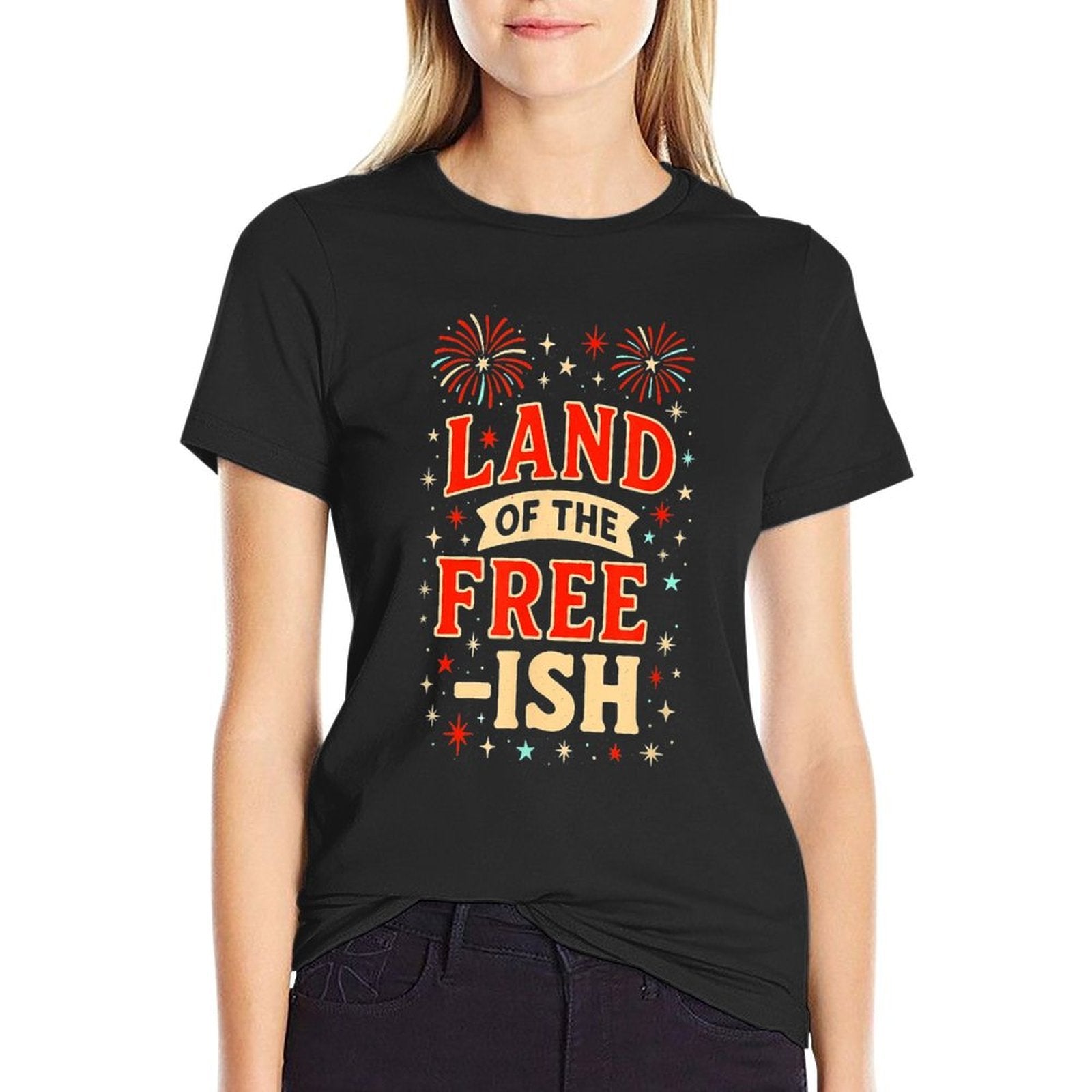 Anti-MAGA  Land of The Free-ish  July 4th Fireworks Art  Tagless Design T-Shirt