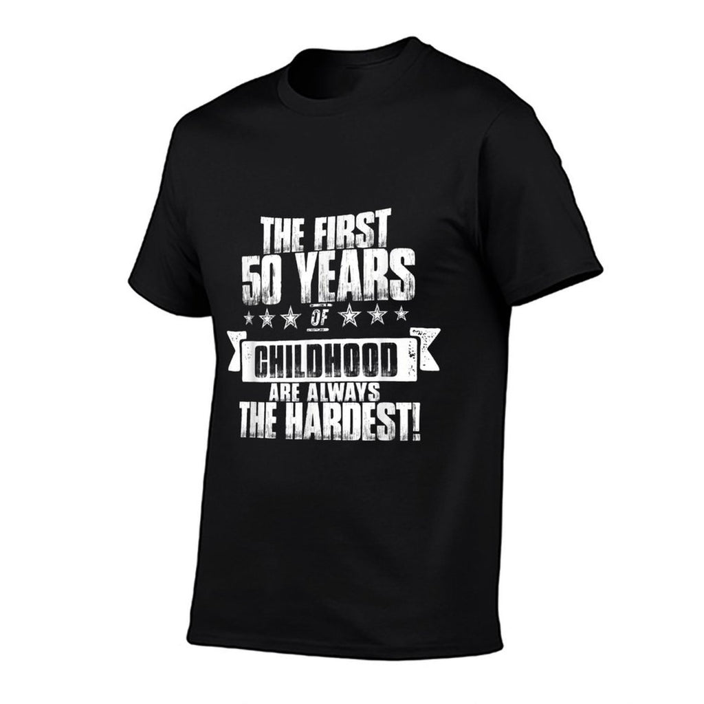 50th Birthday For Men, First 50 Years Are The Hardest  Affordable Price T-Shirt