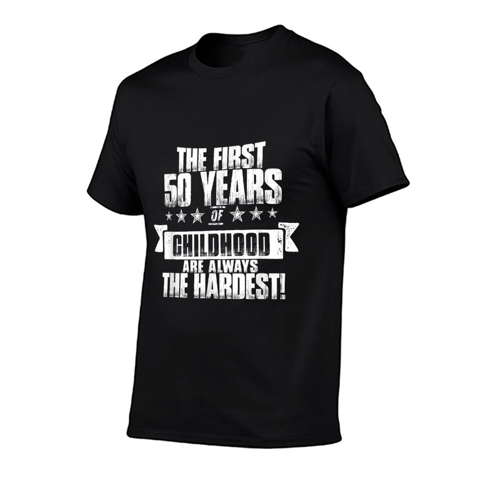 50th Birthday For Men, First 50 Years Are The Hardest  Affordable Price T-Shirt