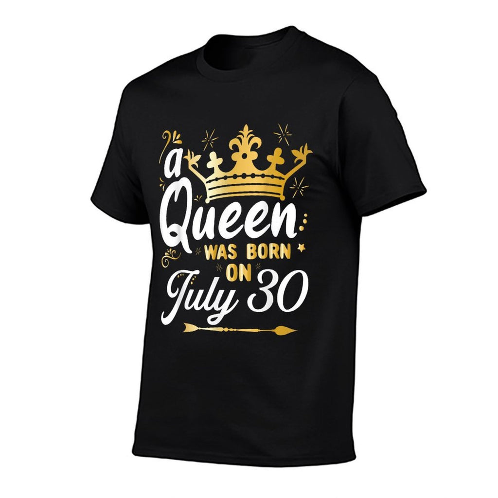 A Queen Was Born on July 30, Cute Girly July 30th Birthday  Quick-drying T-Shirt