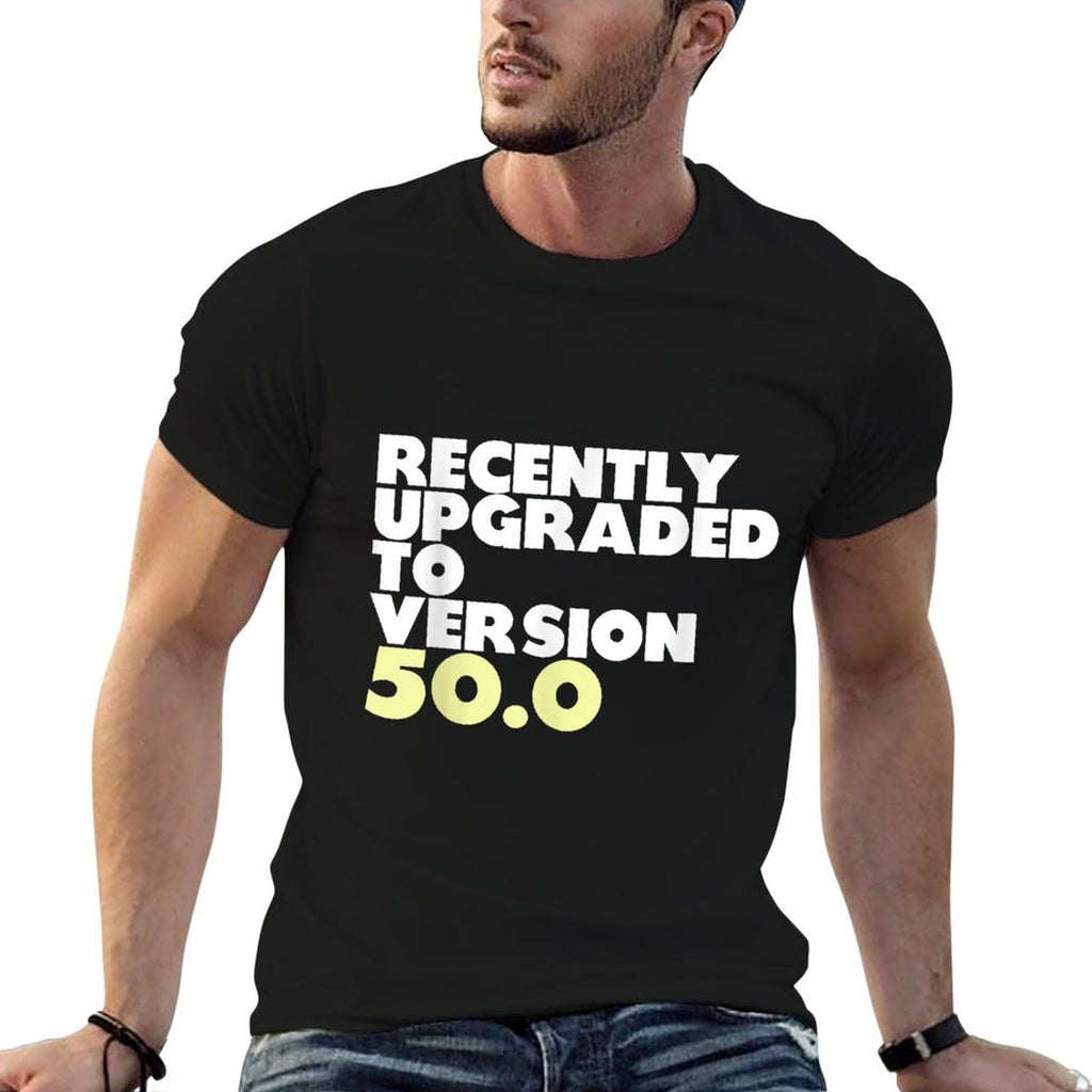 50th Birthday Gift Recently Upgraded to Version 50.0  Wrinkle-resistant T-Shirt