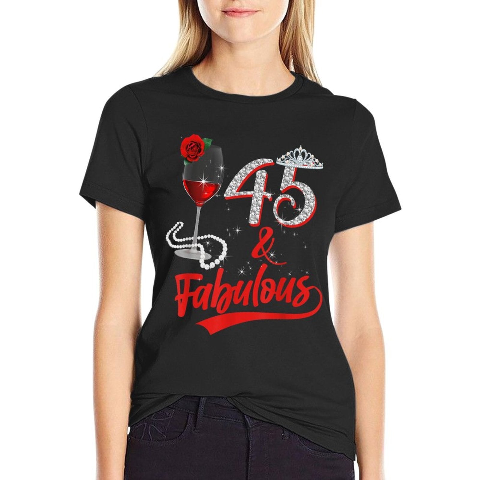 45 And Fabulous Queen Happy Birthday 45th Rose Red Wine  Moisture-wicking T-Shirt