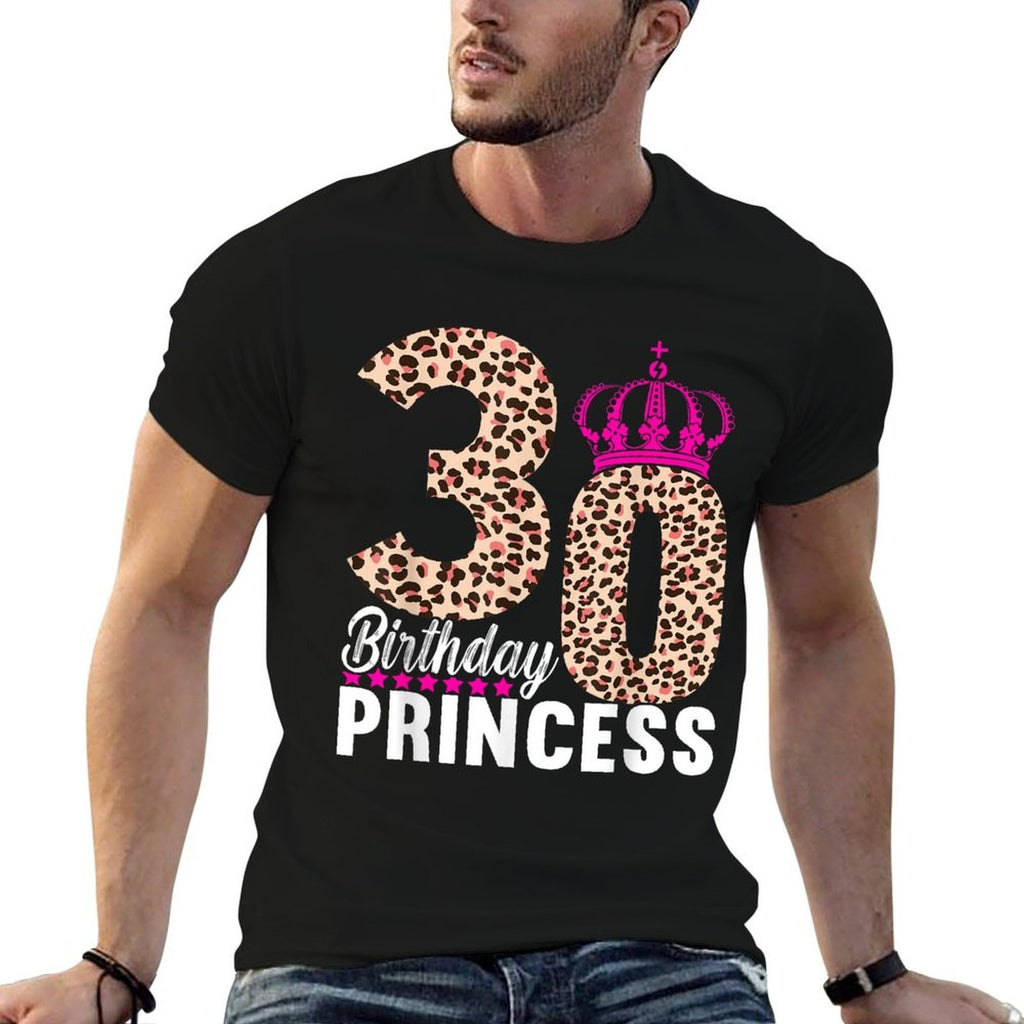 30th Birthday Princess 30 Birthday Outfits For Women  High-quality Stitching T-Shirt