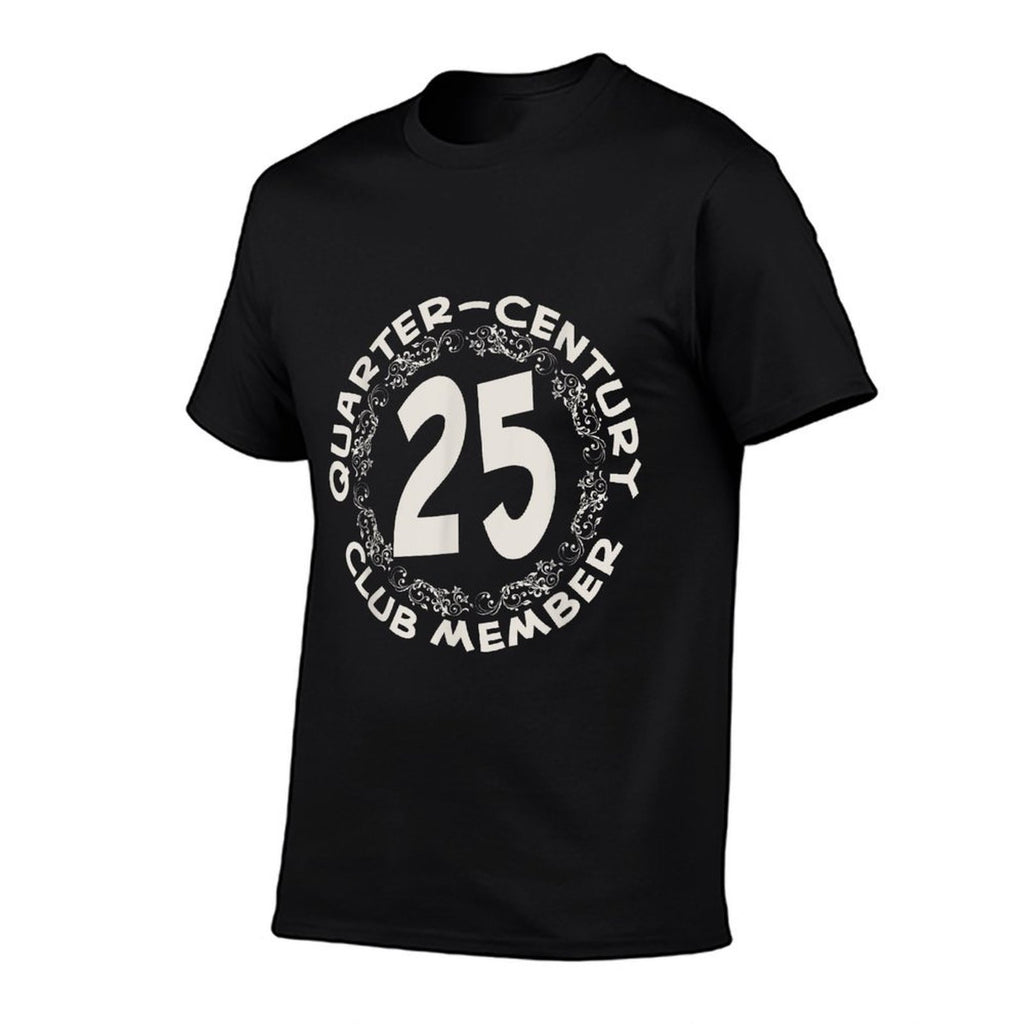 25th Birthday Party Anniversary, QUARTER CENTURY CLUB  Graphic-printed T-Shirt