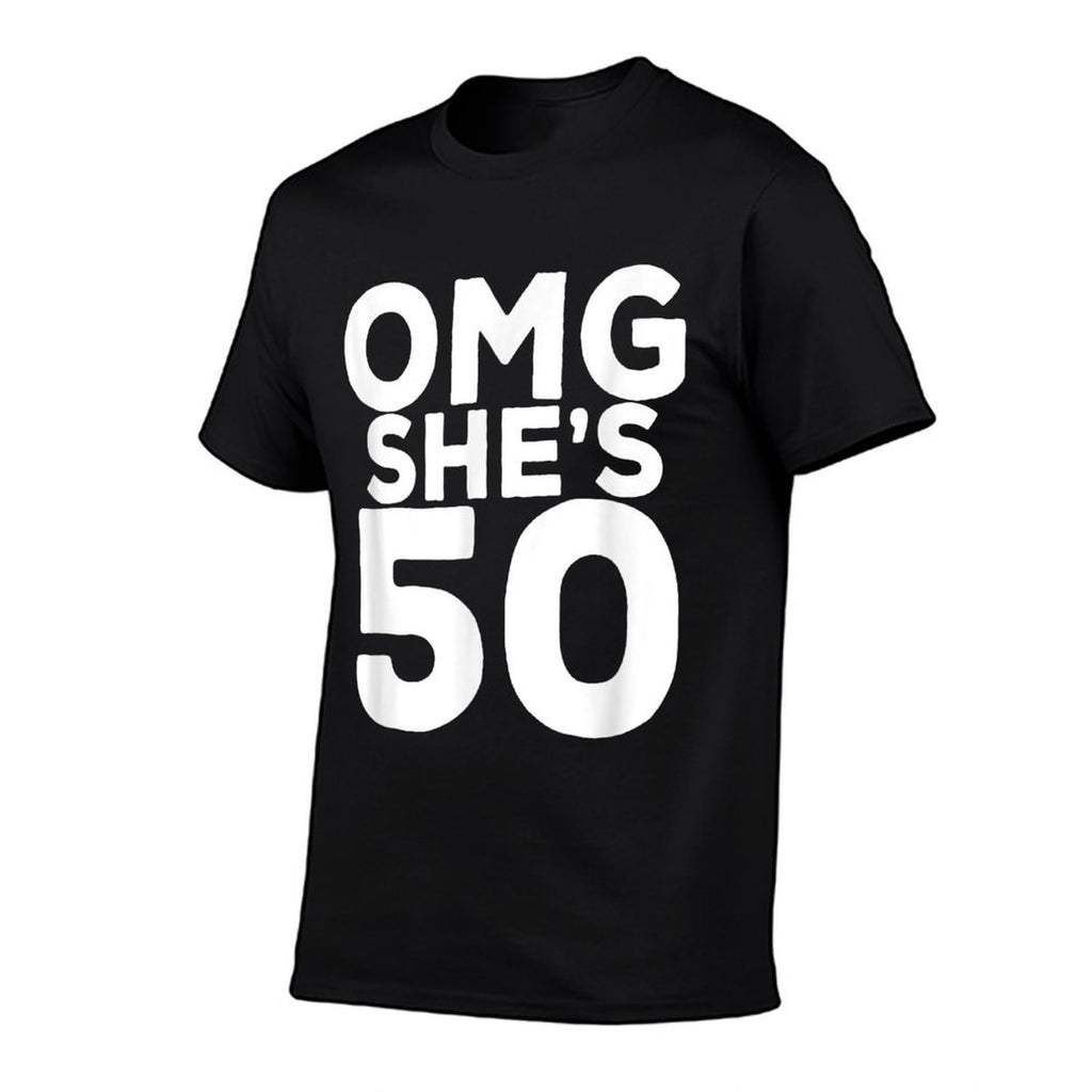 50th Birthday for Husband, Sister, Friend OMG She's 50  Stretchy T-Shirt