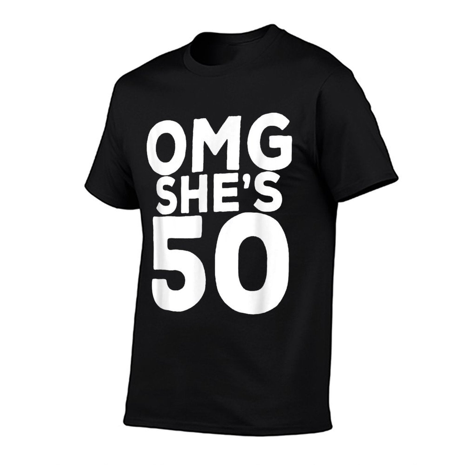 50th Birthday for Husband, Sister, Friend OMG She's 50  Stretchy T-Shirt
