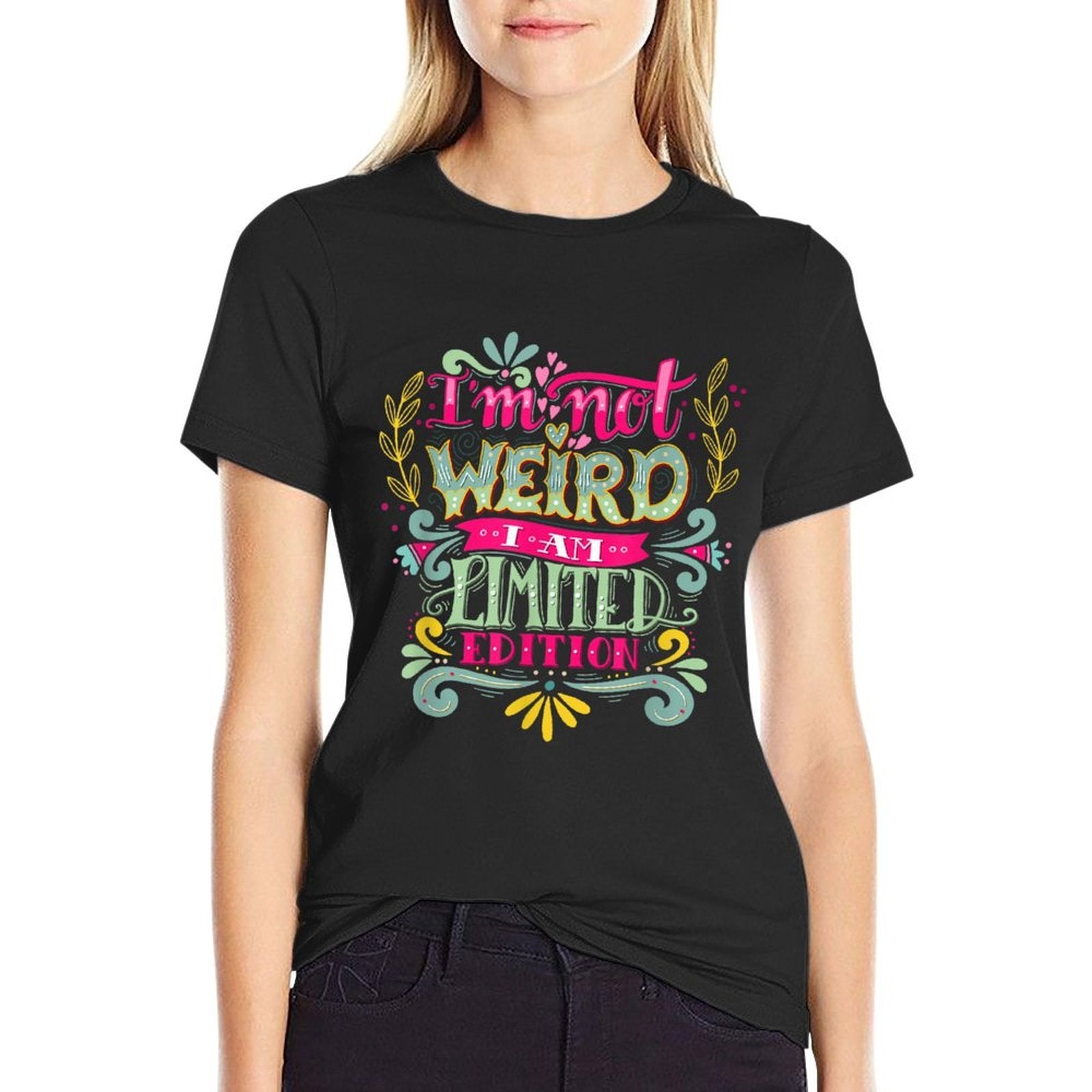 432Rx Im Not Weird I Am Limited Edition  Graphic-printed T-Shirt