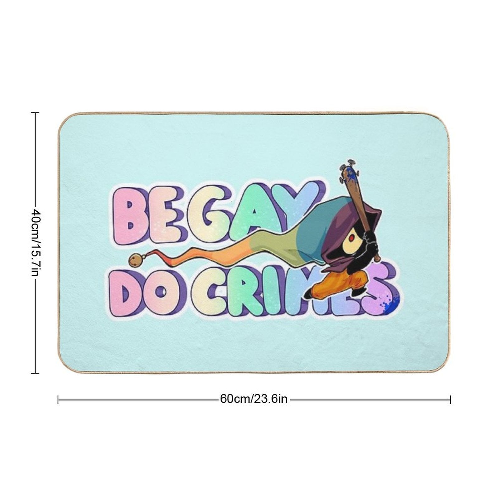 BE GAY DO CRIMES  Rapid-Drying Bath Mat