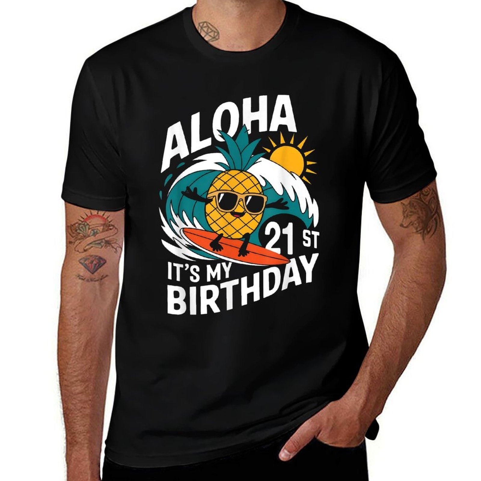 Aloha 21st Birthday Hawaii Pineapple Surfing Tropical Beach  Quick-drying T-Shirt