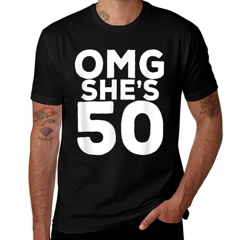 50th Birthday for Husband, Sister, Friend OMG She's 50  Stretchy T-Shirt