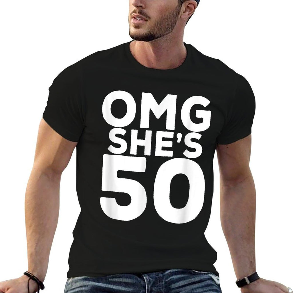 50th Birthday for Husband, Sister, Friend OMG She's 50  Stretchy T-Shirt
