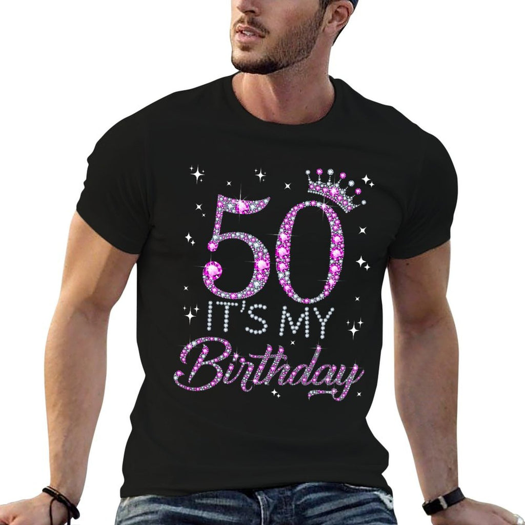 50 It's My Birthday Pink Crown 50th Birthday Gifts For Her  Cotton T-Shirt