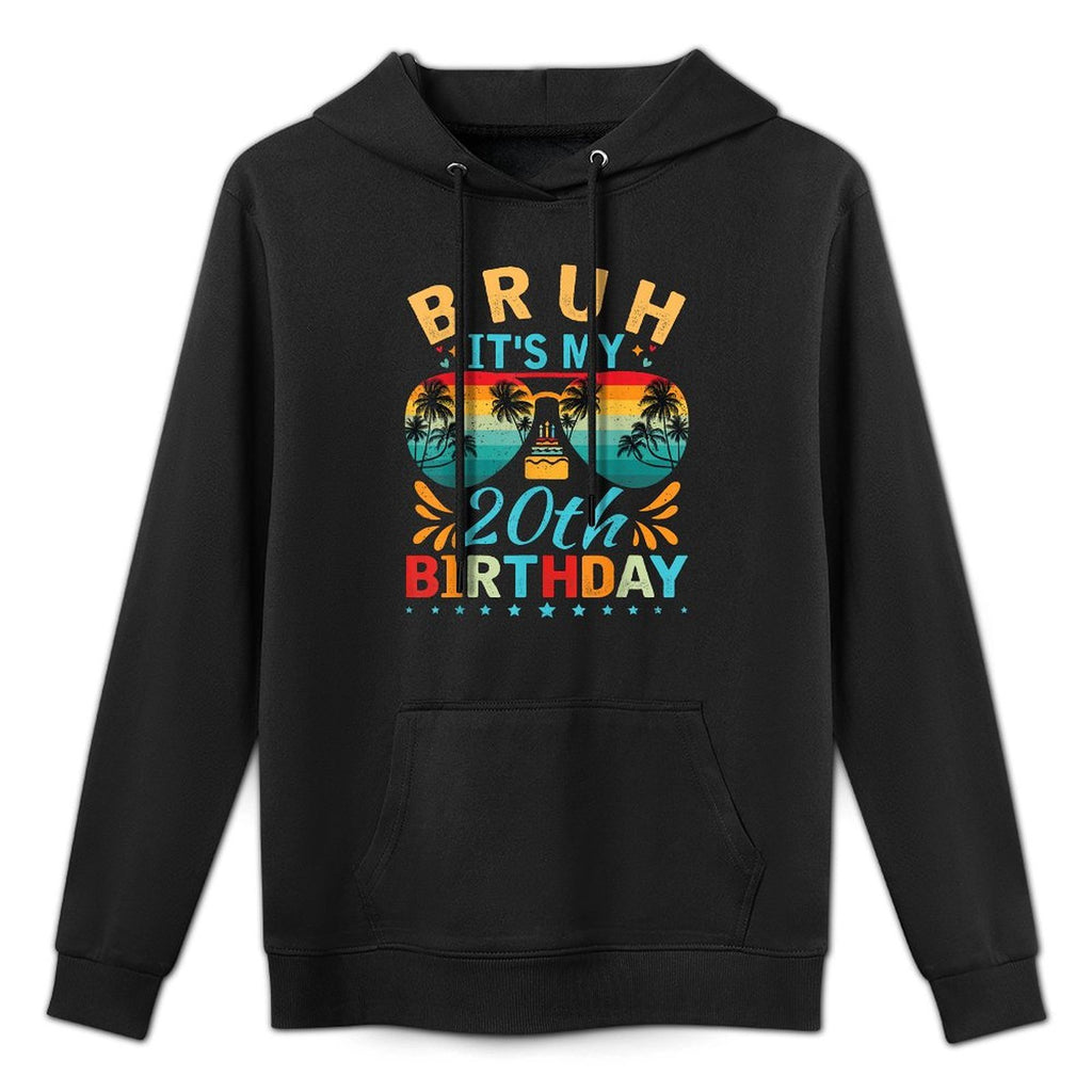 20 Years Old Birthday Party Bruh It's My 20th Birthday Casual Wear Hoodie