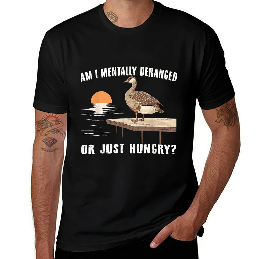 Am I Mentally Deranged Or Just Hungry Funny Meme Silly Goose  Moisture-wicking T-Shirt