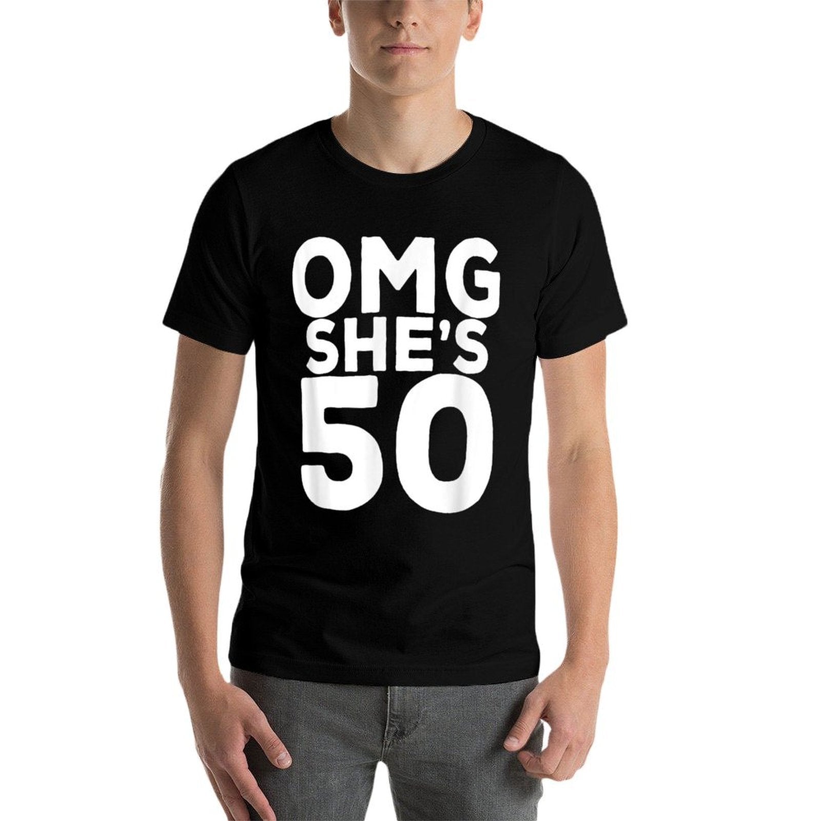 50th Birthday for Husband, Sister, Friend OMG She's 50  Stretchy T-Shirt