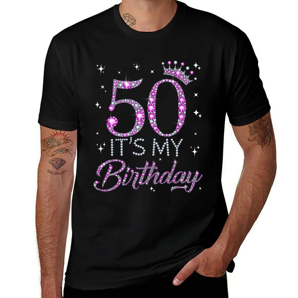 50 It's My Birthday Pink Crown 50th Birthday Gifts For Her  Cotton T-Shirt