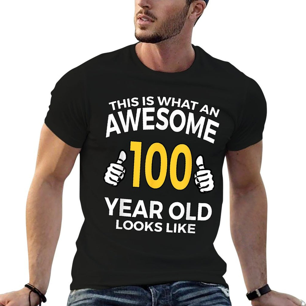 100th Birthday T Funny 100 Years Old Gifts  Durable T-Shirt