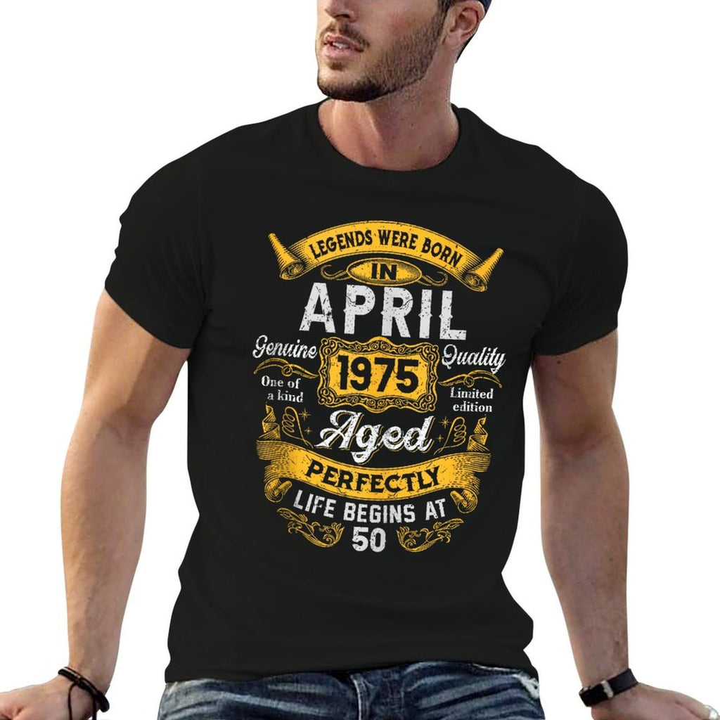 50th Birthday The Real Legends April 1975 50 Years Old Men  Graphic-printed T-Shirt