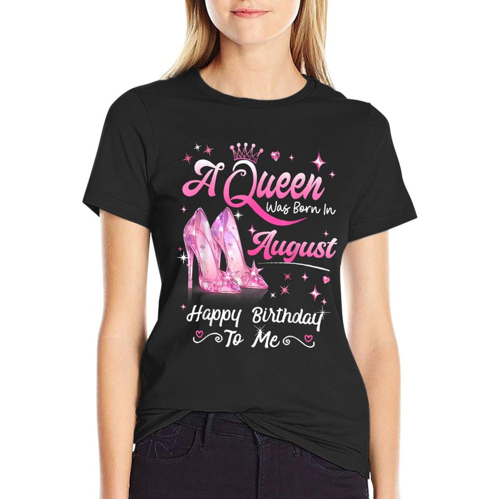 A Queen Was Born In August Happy Birthday To Me Bday Girl  Soft T-Shirt