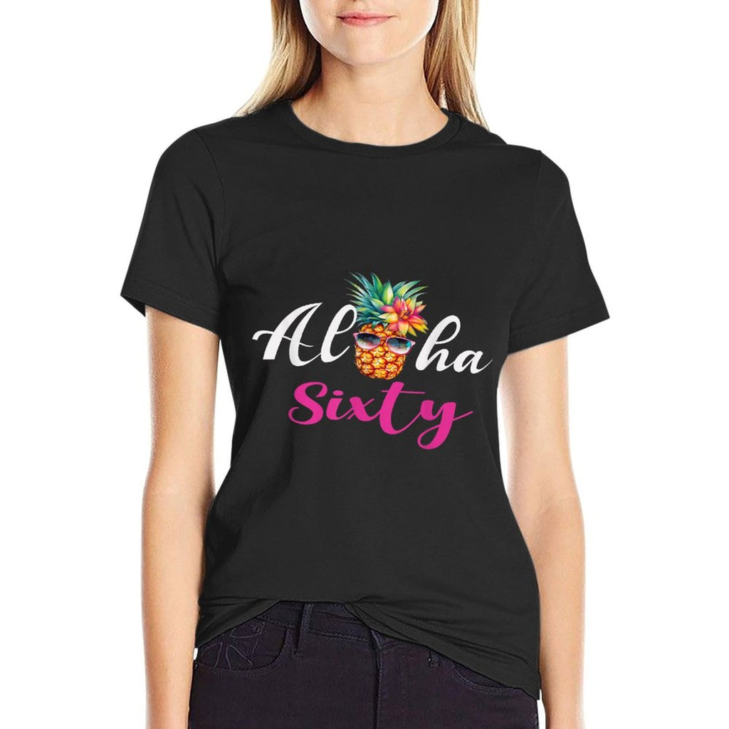 Aloha Sixty Funny Pineapple Hawaiian Beach 60th Birthday  Summer-ready Fabric T-Shirt