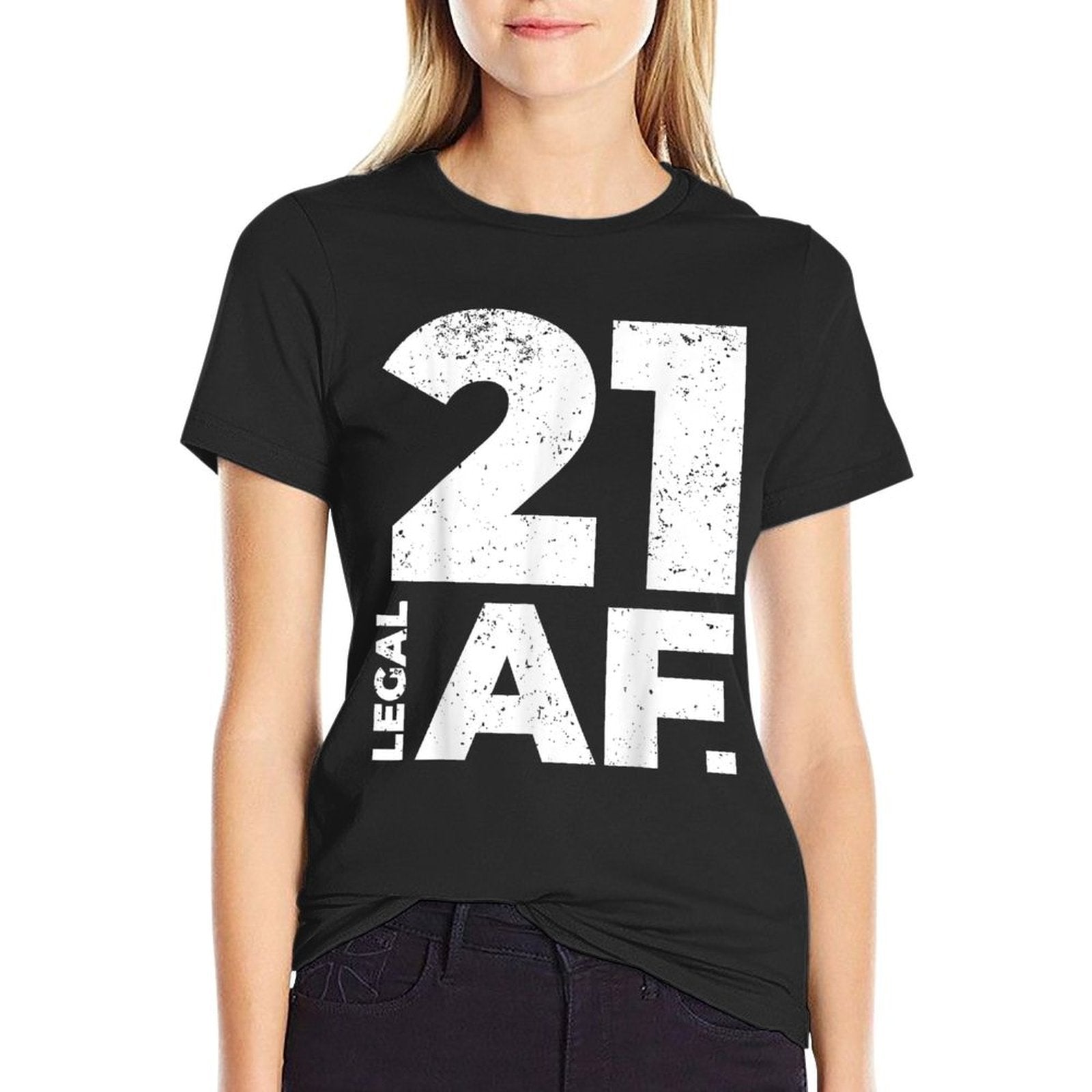 21 Legal AF 21st Birthday Comfortable T-Shirt