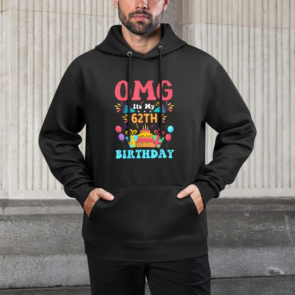 62 Year Old Birthday Party Gift Omg Happy 62th Birthday Durable Construction Hoodie