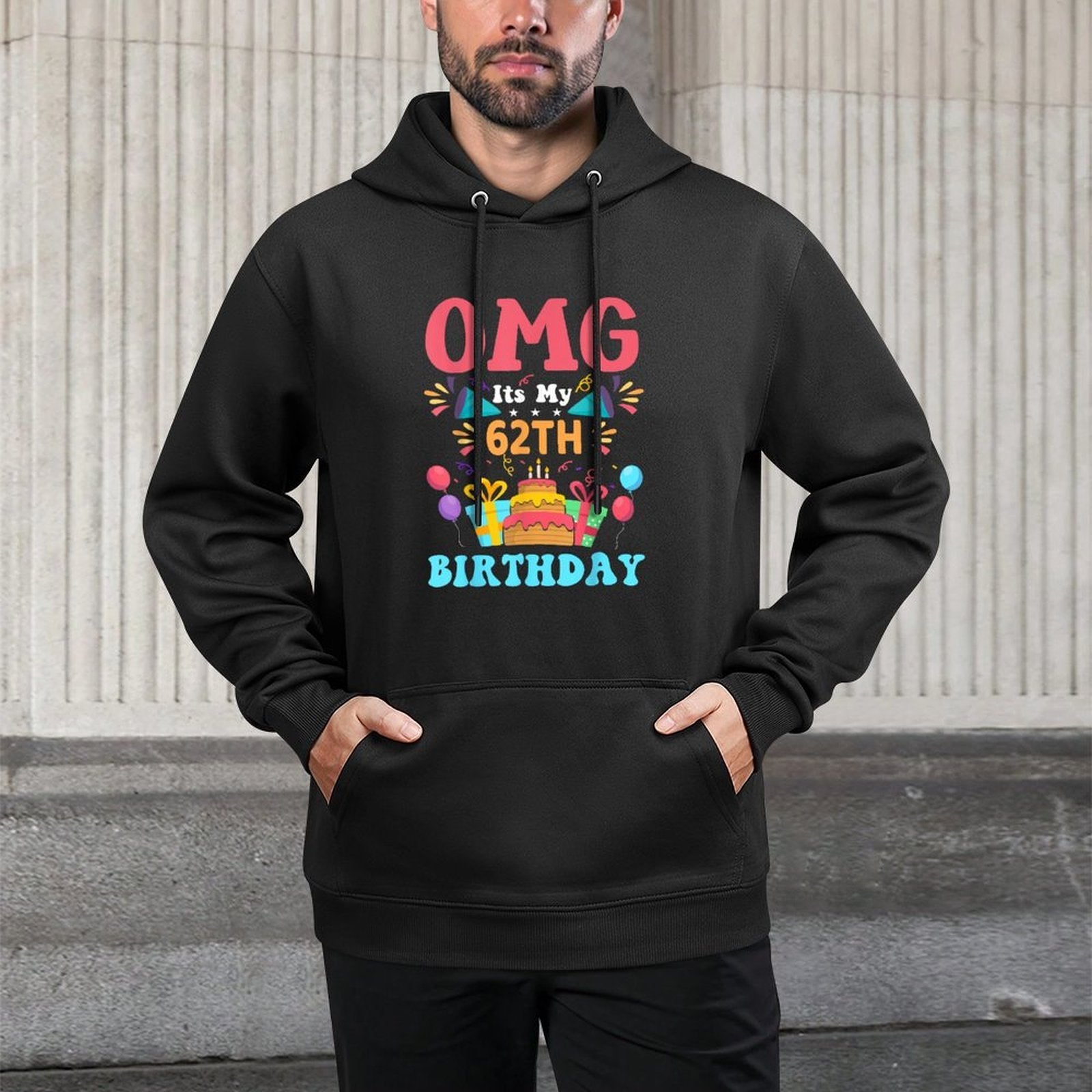 62 Year Old Birthday Party Gift Omg Happy 62th Birthday Durable Construction Hoodie