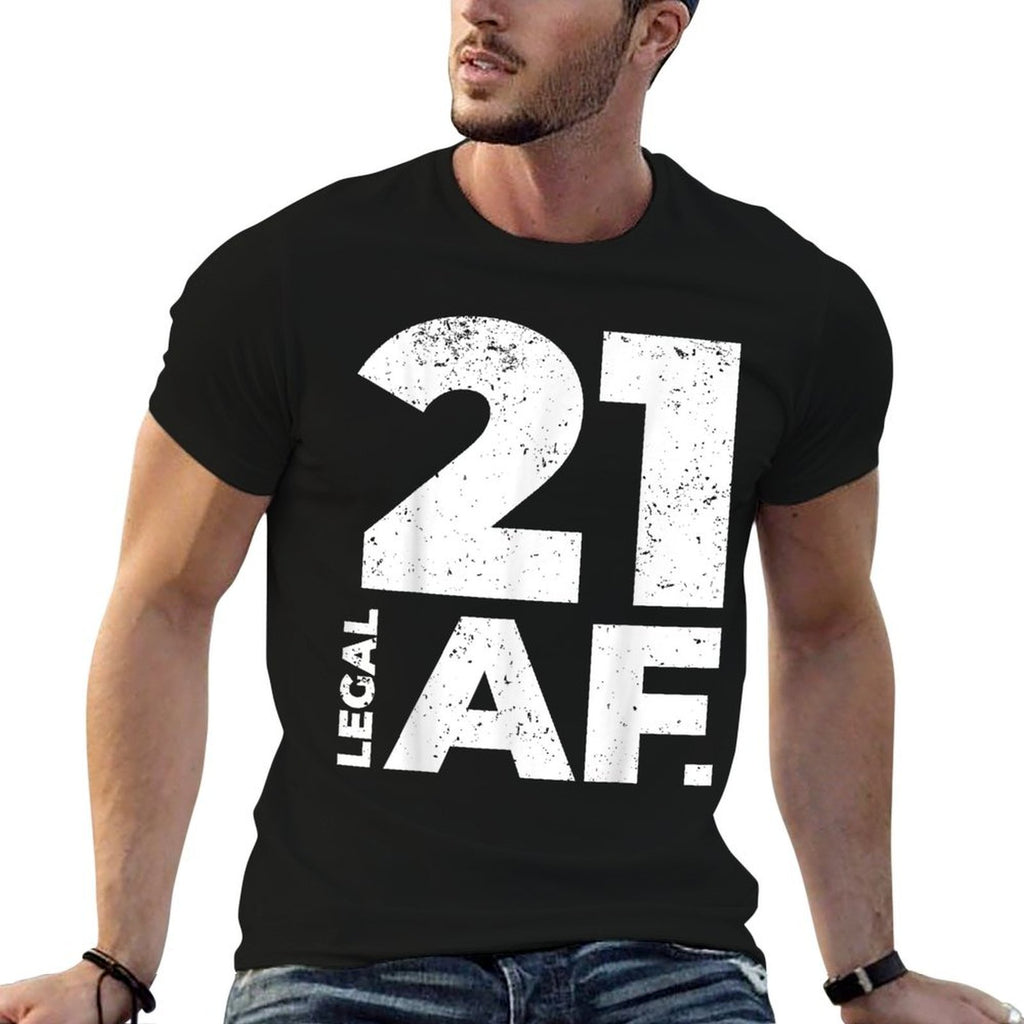 21 Legal AF 21st Birthday Comfortable T-Shirt