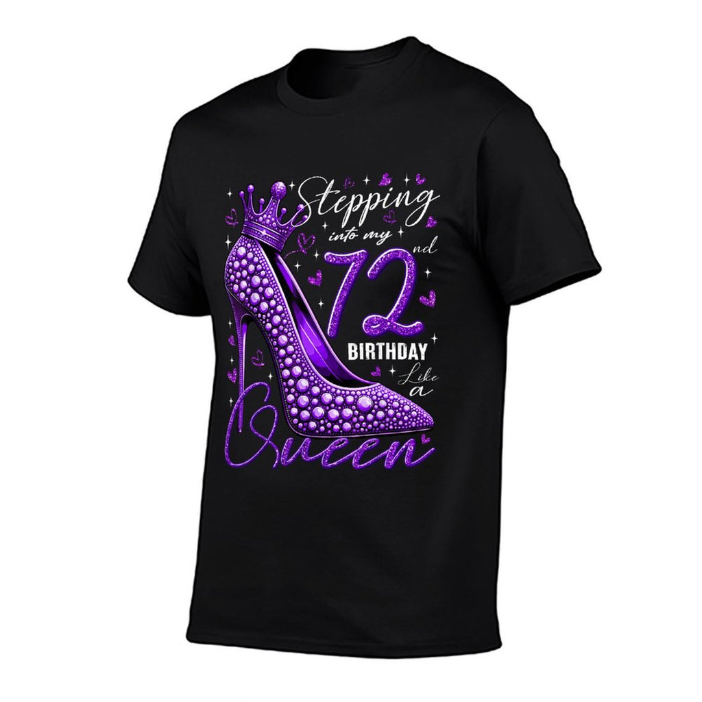 72 Year Old Gifts High Heels Stepping Into My 72nd Birthday  Odor-resistant T-Shirt
