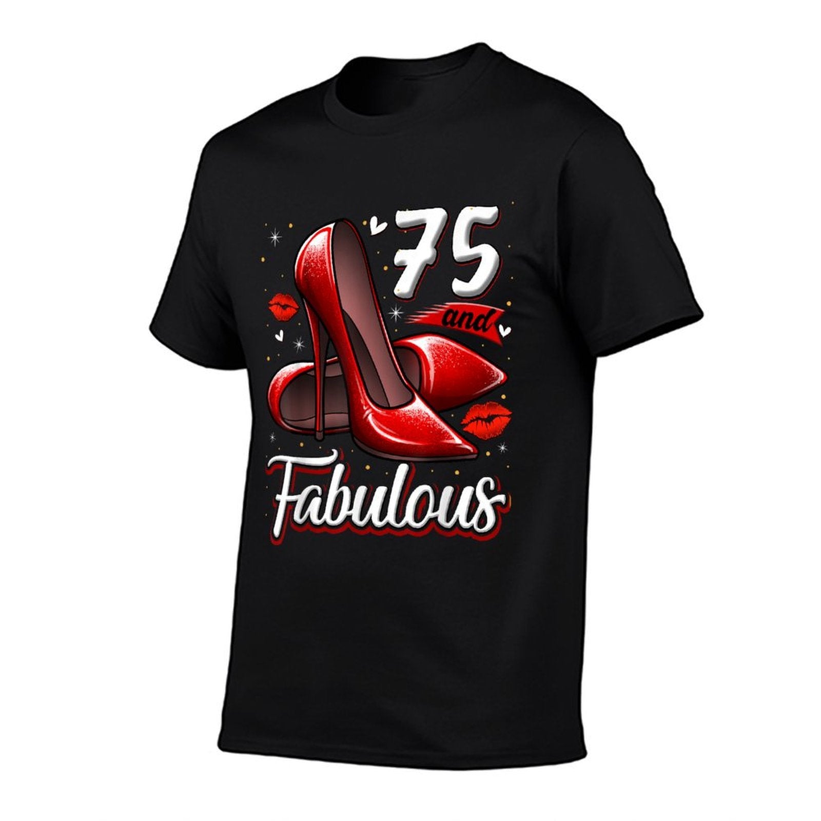 75 And Fabulous High Heels Stepping Into My 75th Birthday  Quick-drying T-Shirt