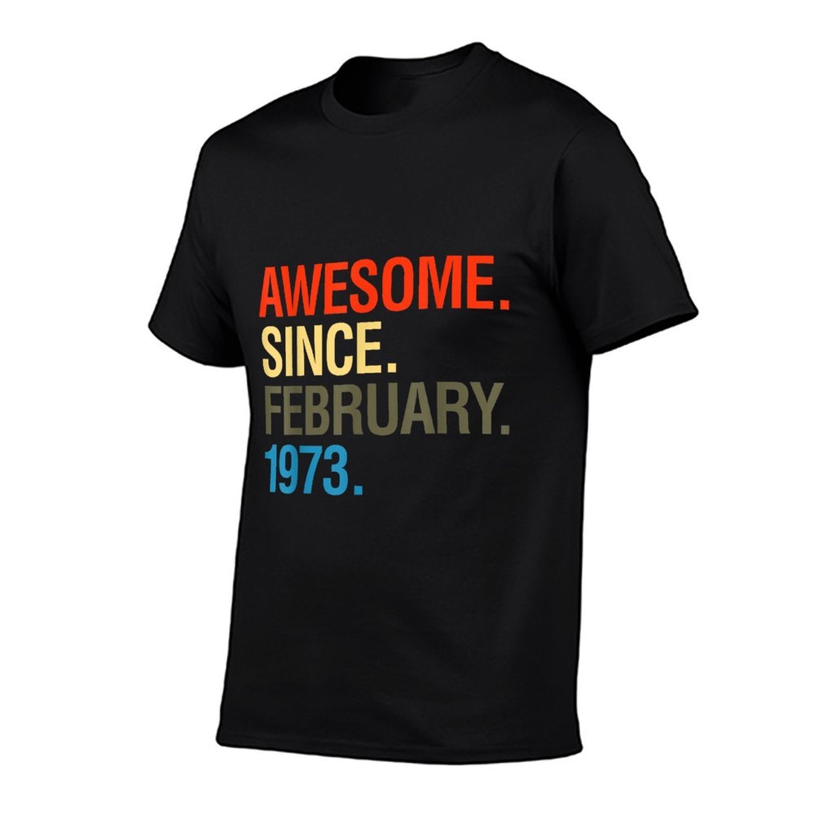 50th Birthday Gifts - Awesome Since February 1973  Versatile T-Shirt