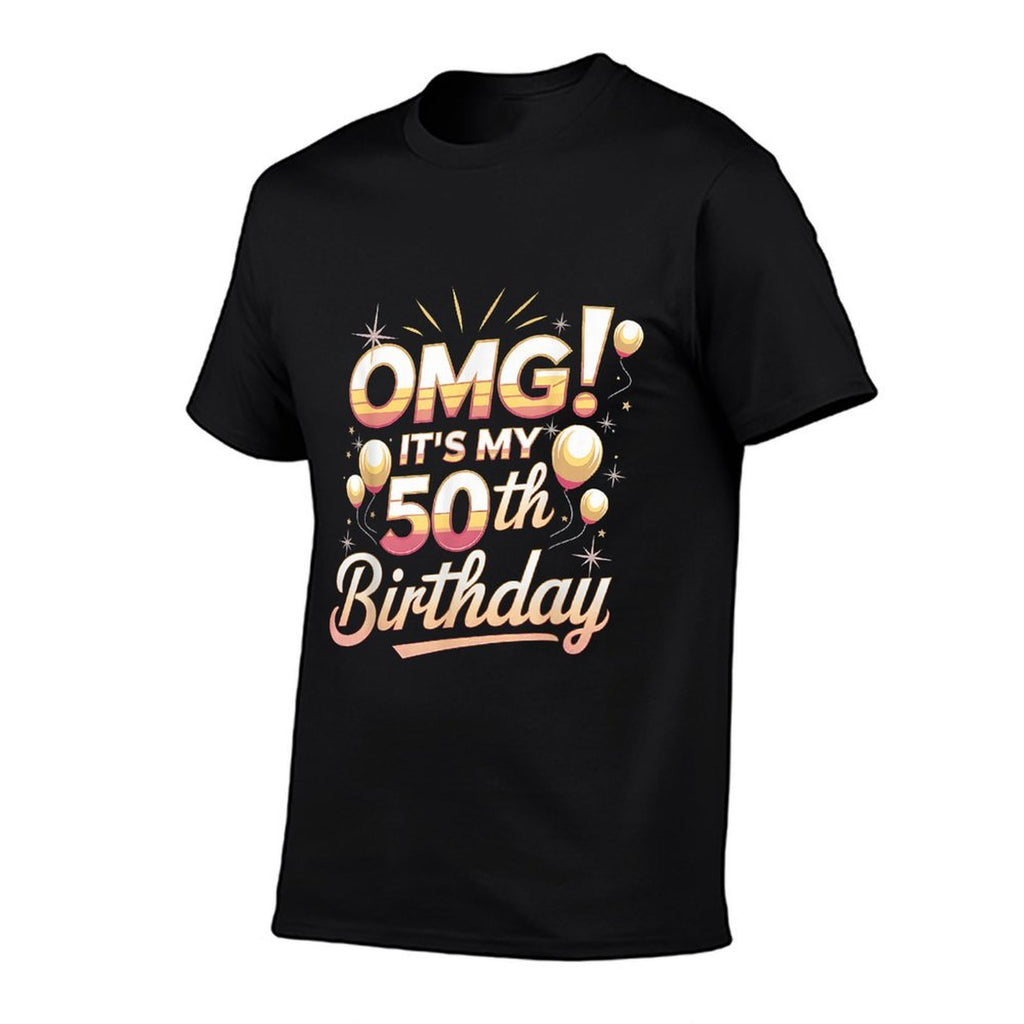 50th Birthday OMG It&#39;s My 50th Birthday Party Decorations  Graphic-printed T-Shirt