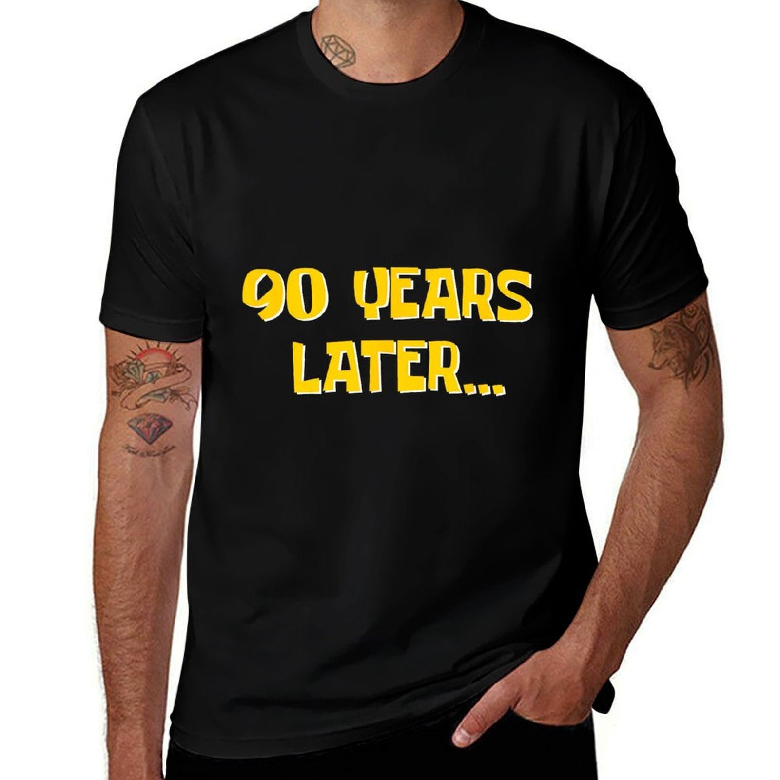 90 Years Later Funny Baby Boomer Silent Gen 90th Birthday  Quick-drying T-Shirt