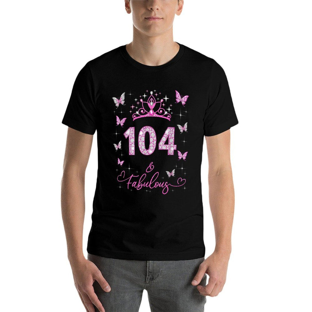 104 And Fabulous, 104 Years Old Women, 104th Birthday Party  Classic T-Shirt