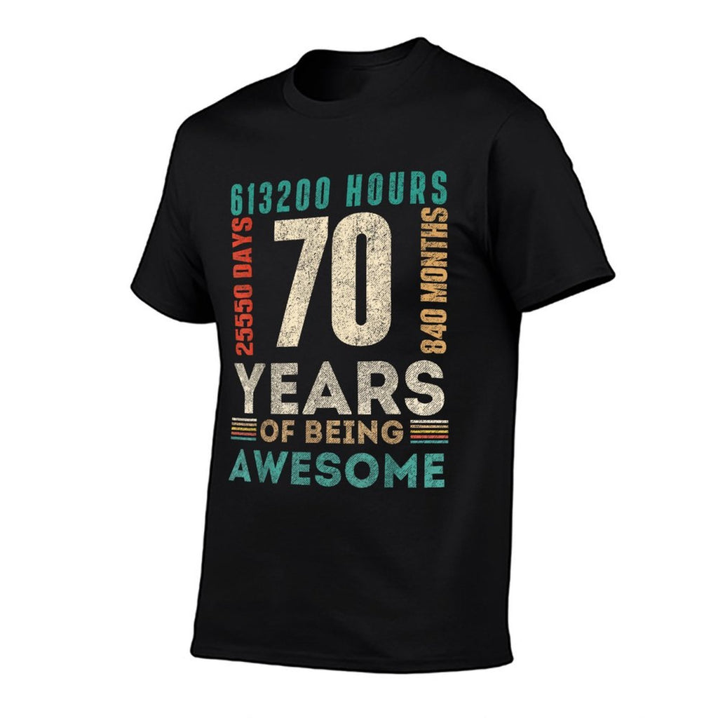70th Birthday Hours Days Months 70 Years Old Bday  Quick-drying T-Shirt