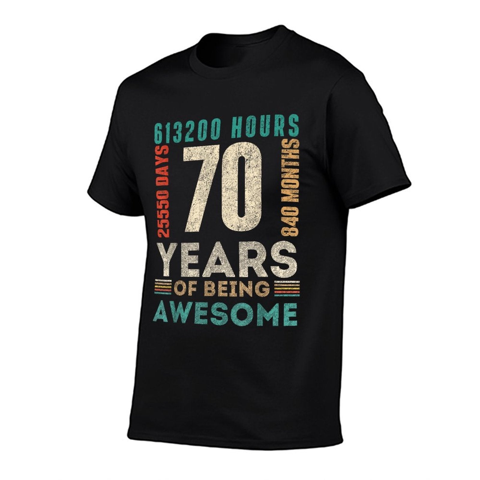 70th Birthday Hours Days Months 70 Years Old Bday  Quick-drying T-Shirt